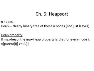 Ch . 6: Heapsort