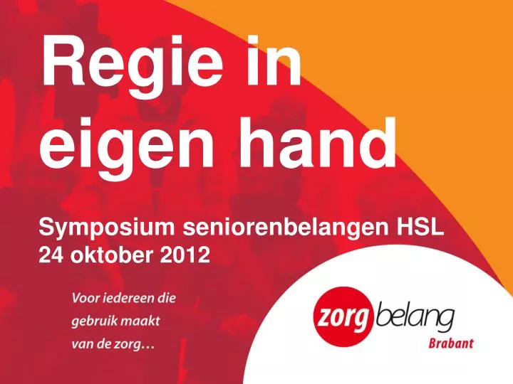 regie in eigen hand symposium seniorenbelangen hsl 24 oktober 2012