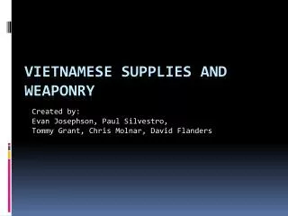 Vietnamese Supplies and weaponry
