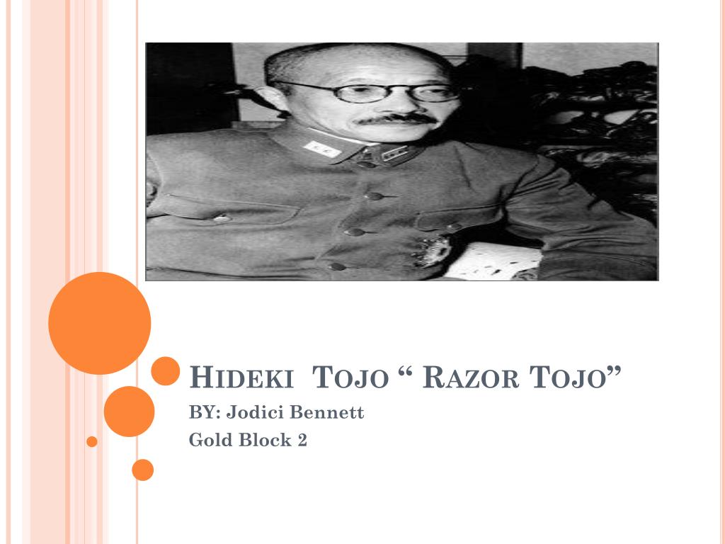 Razor Toco PPT - Hideki Tojo “ Razor Tojo” PowerPoint Presentation, free download ...