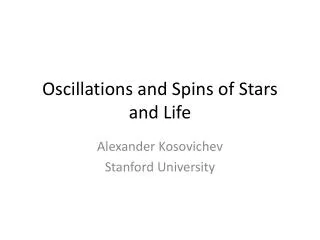 Oscillations and Spins of Stars and Life