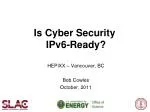 Is Cyber Security IPv6-Ready ? - slide 1