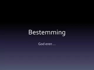 bestemming
