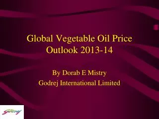 Global Vegetable Oil Price Outlook 2013-14