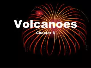 Volcanoes Chapter 6