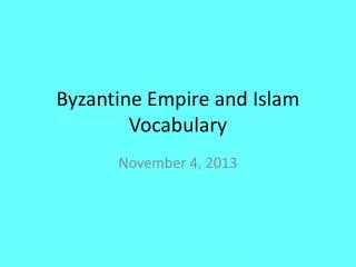 Byzantine Empire and Islam Vocabulary