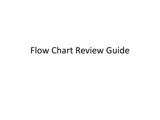 Flow Chart Review Guide