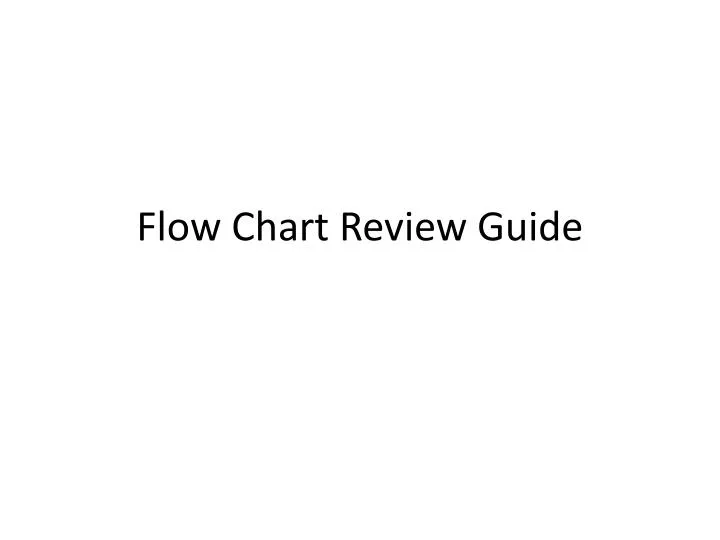 flow chart review guide