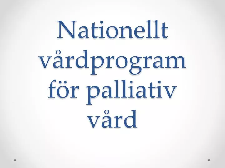 nationellt v rdprogram f r palliativ v rd