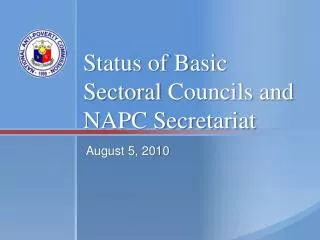 Status of Basic Sectoral Councils and NAPC Secretariat