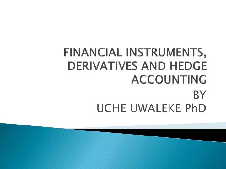 financial instruments derivatives and hedge accounting