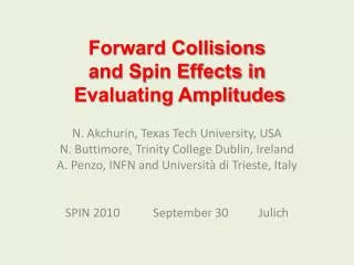 Forward Collisions and Spin Effects in Evaluating Amplitudes