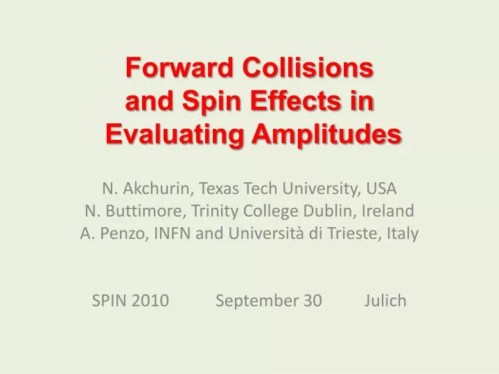 forward collisions and spin effects in evaluating amplitudes