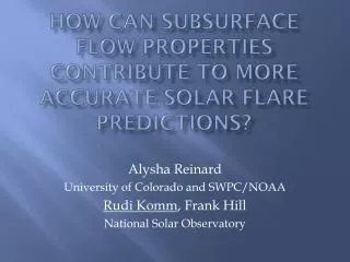 How can Subsurface Flow Properties Contribute to more Accurate Solar Flare Predictions?