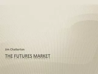 The Futures Market