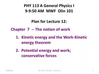 PHY 113 A General Physics I 9-9:50 AM MWF Olin 101 Plan for Lecture 12: