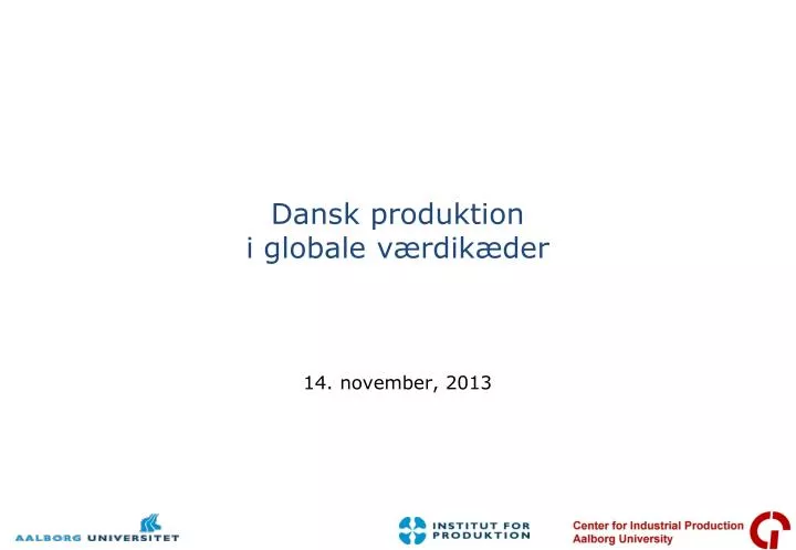 dansk produktion i globale v rdik der