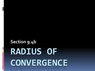 Radius of convergence