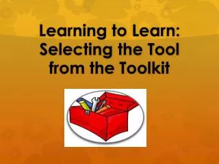 Learning to Learn: Selecting the Tool from the Toolkit