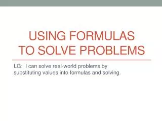 Using Formulas to Solve Problems