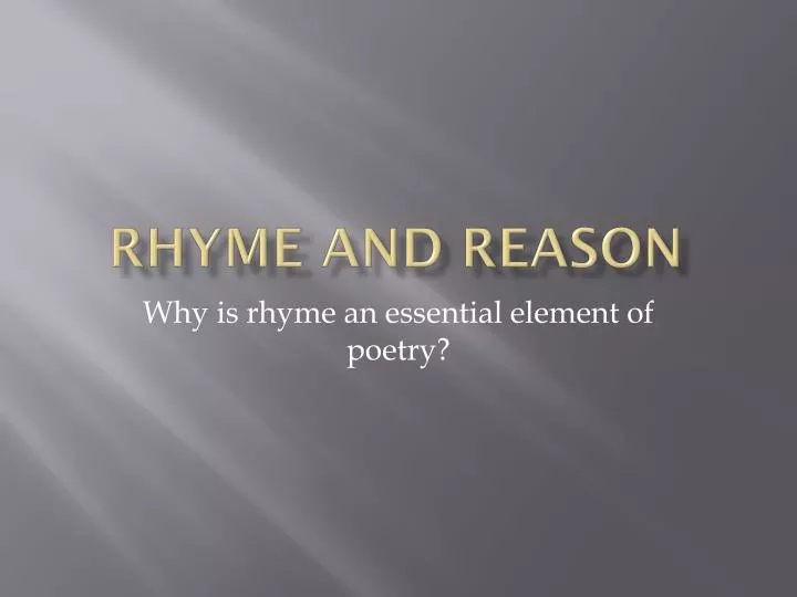 rhyme and reason