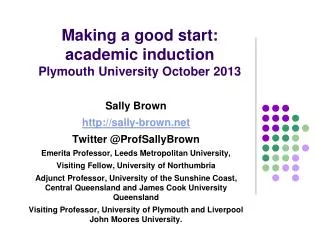 Making a good start: academic induction Plymouth University October 2013