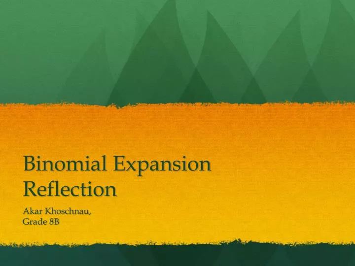 binomial expansion reflection