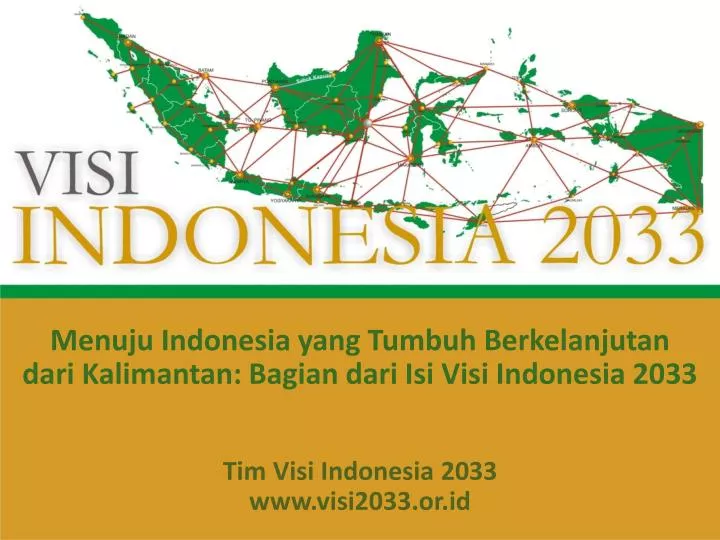 menuju indonesia yang tumbuh berkelanjutan dari kalimantan bagian dari isi visi indonesia 2033