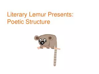 Literary Lemur Presents: Poetic Structure