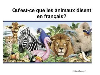 Qu'est-ce que les animaux disent en français?