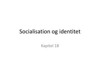 Socialisation og identitet