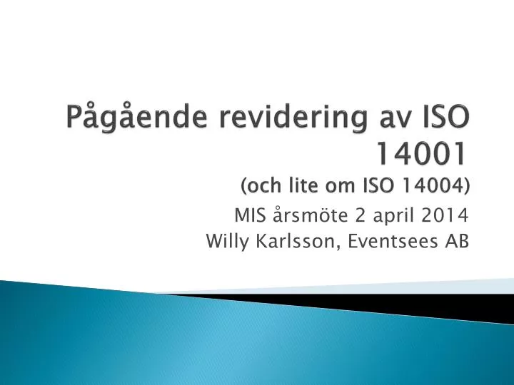 p g ende revidering av iso 14001 och lite om iso 14004