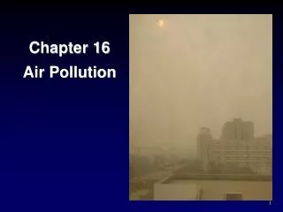 Chapter 16 Air Pollution