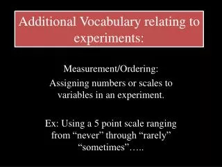 Additional Vocabulary relating to experiments: