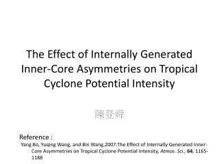 the effect of internally generated inner core asymmetries on tropical cyclone potential intensity