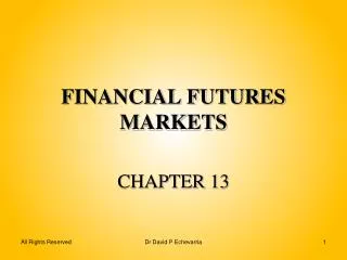 FINANCIAL FUTURES MARKETS
