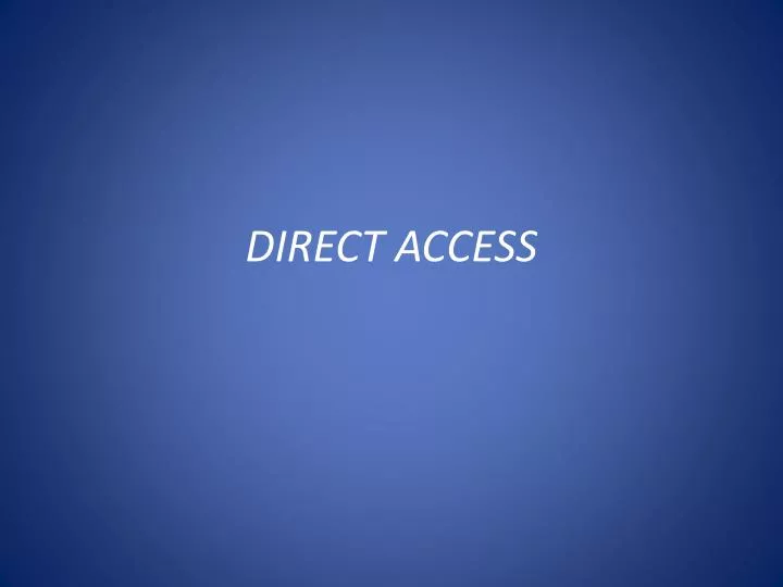 direct access