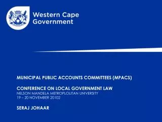 MUNICIPAL PUBLIC ACCOUNTS COMMITTEES (MPACS) CONFERENCE ON LOCAL GOVERNMENT LAW