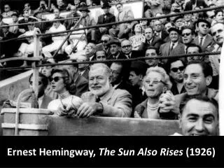 Ernest Hemingway, The Sun Also Rises (1926)
