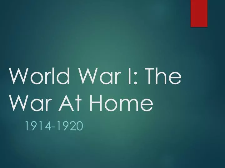 world war i the war at home