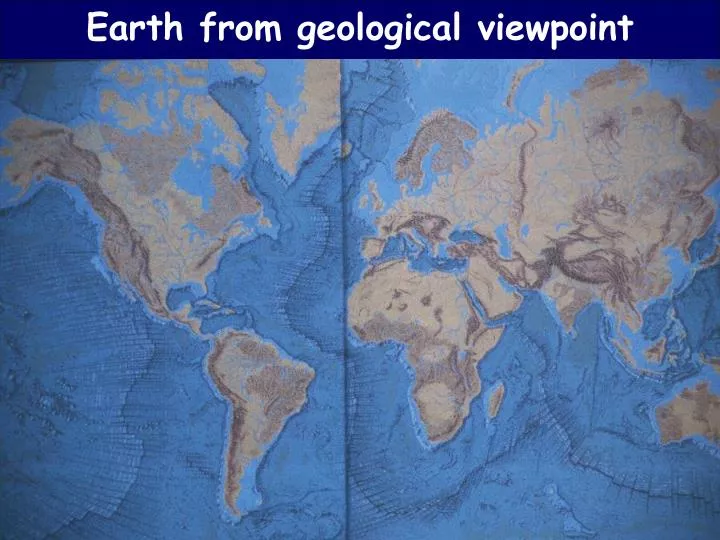 earth from geological viewpoint