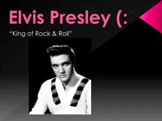 Elvis Presley (: