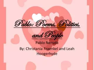 Pablo: Poems, Politics, and People