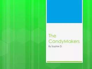 The CandyMakers