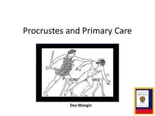 Procrustes and Primary Care