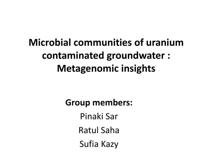 microbial communities of uranium contaminated groundwater metagenomic insights