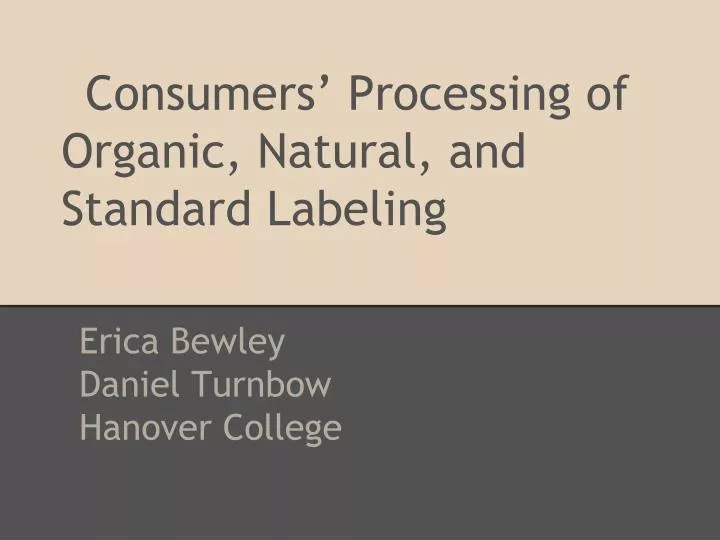 consumers processing of organic natural and standard labeling