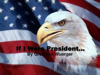 if i were president