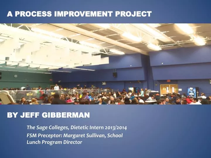 a process improvement project by jeff gibberman