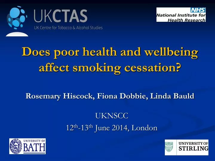 does poor health and wellbeing affect smoking cessation rosemary hiscock fiona dobbie linda bauld